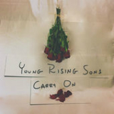Carry On (Single) Lyrics Young Rising Sons