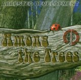Among the Trees  Lyrics Arrested Development