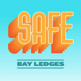 Safe (Single) Lyrics Bay Ledges