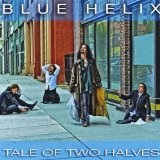 Tale of Two Halves Lyrics Blue Helix