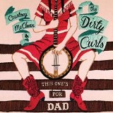 This One's for Dad Lyrics Courtney McClean & the Dirty Curls