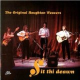 Sit Thi Deawn Lyrics Houghton Weavers