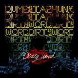 Dirty Word Lyrics Ivan Neville's DumpstaPhunk