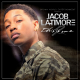 This Is Me 2 (Mixtape) Lyrics Jacob Latimore