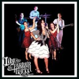 Lily & the Parlour Tricks - EP Lyrics Lily & the Parlour Tricks