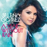 A Year Without Rain Lyrics Selena Gomez & The Scene