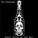 First Drink of the Day Lyrics The Orbitsuns