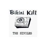 The Singles Lyrics Bikini Kill