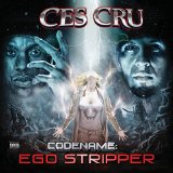 Codename Ego Stripper Lyrics Ces Cru