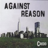 Against Reason Lyrics Credo