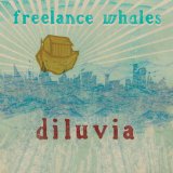 Diluvia Lyrics Freelance Whales