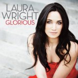Glorious Lyrics Laura Wright