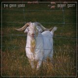 The Green House Lyrics Robert Scott