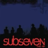 Subseven (EP) Lyrics Subseven
