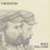 Peace Will Come Lyrics Tom Paxton