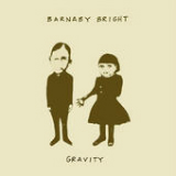 Gravity (EP) Lyrics Barnaby Bright