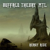 Heavy Ride Lyrics Buffalo Theory MTL