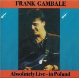 Absolutely Live - In Poland Lyrics Frank Gambale