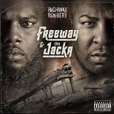 Highway Robbery Lyrics Freeway & The Jacka