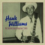 The Garden Spot Program, 1950 Lyrics Hank Williams