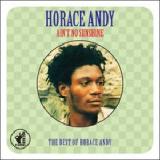 Ain’t No Sunshine The Best Of Horace Andy Lyrics Horace Andy