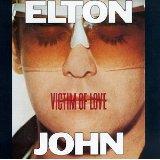 Victim Of Love Lyrics John Elton