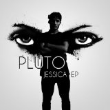 Jessica EP Lyrics Pluto