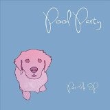 Pet Me (EP) Lyrics Pool Party