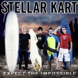 Expect The Impossible Lyrics Stellar Kart