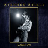 Carry On Lyrics Stephen Stills