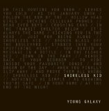 Shoreless Kid (Single) Lyrics Young Galaxy