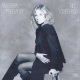 Till I Loved You Lyrics Barbra Streisand