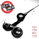 Disconnected Lyrics Beat Union