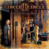 Consequence Of Power Lyrics Circle II Circle