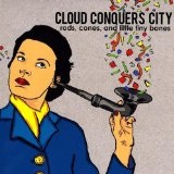 Rods, Cones, and Little Tiny Bones Lyrics Cloud Conquers City