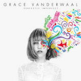 Perfectly Imperfect (EP) Lyrics Grace VanderWaal