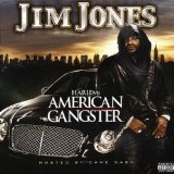 Harlem's American Gangster Lyrics Jim Jones