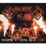 Machine Fucking Head (Live) Lyrics Machine Head