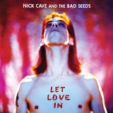 Let Love In Lyrics Nick Cave & The Bad Seeds