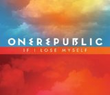 If I Lose Myself (Single) Lyrics OneRepublic