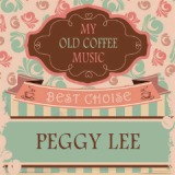 My Old Coffee Music Lyrics Peggy Lee