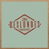 The Deslondes Lyrics The Deslondes