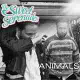 Animals Lyrics The Sweet Serenades