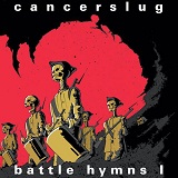Battle Hymns I Lyrics Cancerslug