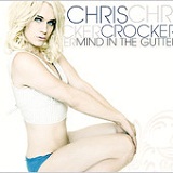 Mind In the Gutter (Single) Lyrics Chris Crocker
