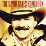 David Gates Songbook Lyrics David Gates