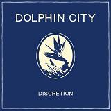 Discretion Lyrics Dolphin City