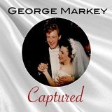 Captured Lyrics George Markey