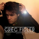 Watch Me Fall (EP) Lyrics Greg Fidler