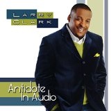 Antidote in Audio Lyrics Larry Clark